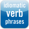 Idiomatic Verb Phrases